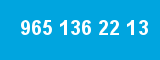 965 136 22 13 965 136 22 13